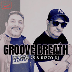 DJPOOL75 & RIZZO DJ - Grove Breath (HARD DANCE VOCAL)  (demo)