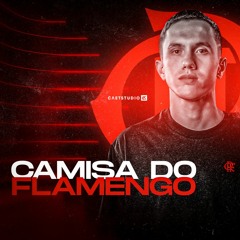 MEGA CAMISA DO FLAMENGO (DJ RAYAN TEMOCHK0)