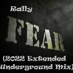 Fear (2022 Extended Underground Mix)