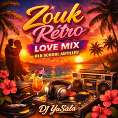 Zouk Rétro Love Mix | Old School Antilles