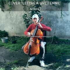 Ninho - Lettre à une femme (Violoncelle) Cover by Klairos