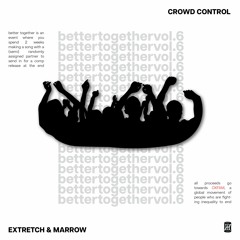 EXTRETCH & Marrow - Crowd Control