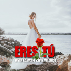 Eres Tú (feat. Enyer Adams)