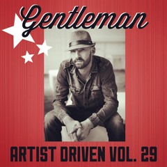 Artist Driven Vol. 29 - Gentleman