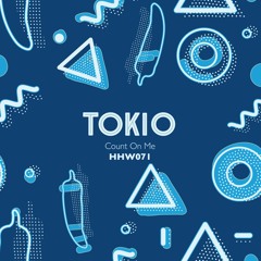 Tokio - Count On Me (Original Mix)