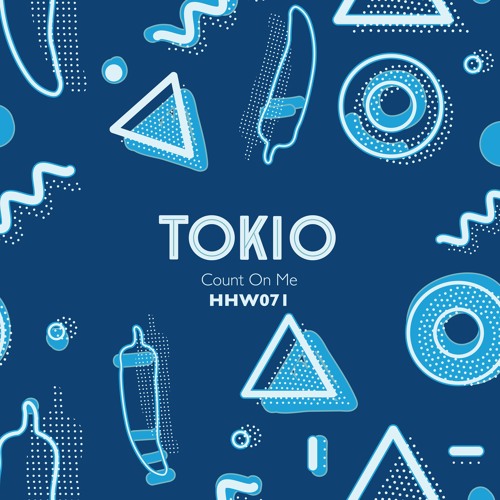 Tokio - Count On Me (Original Mix)