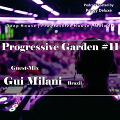 Progressive Garden #11 | Guest-Mix by GUI MILANI(Brazil)