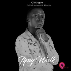 Tipsy Walk (feat. Gee Max, MgucciFab & Welle SA)