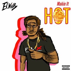 Makin It Hot (Prod. Monet)