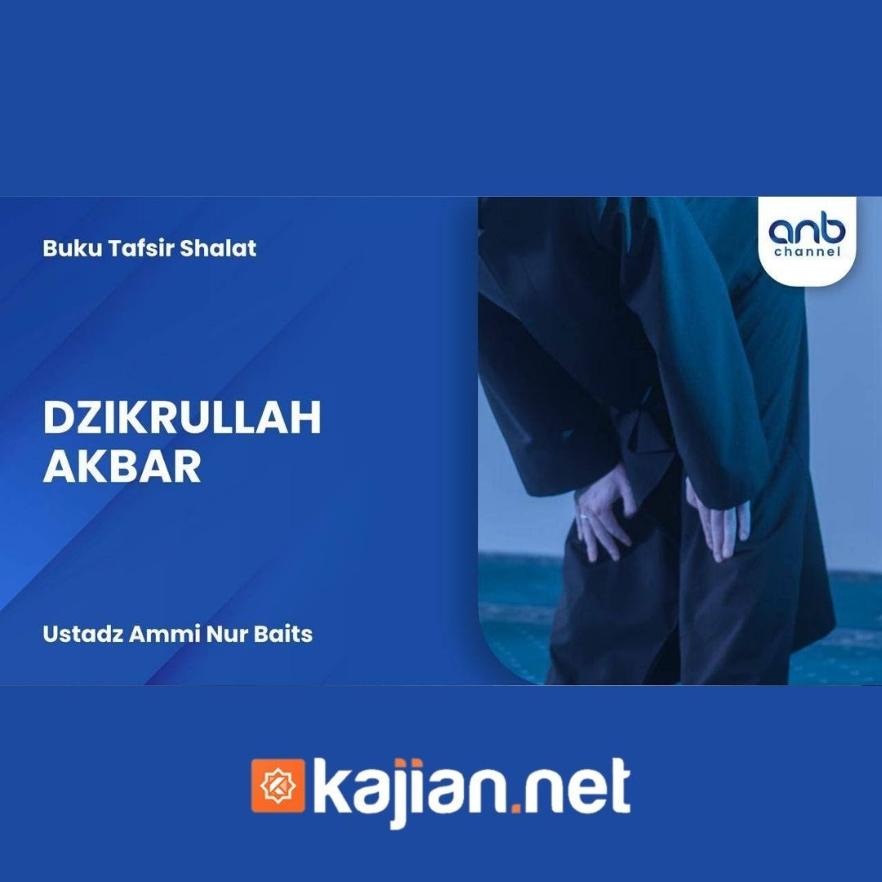 Dzikrullah Akbar - Ustadz Ammi Nur Baits episode artwork