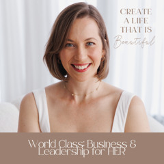 CLB 288: World Class - Business & Leadership for HER