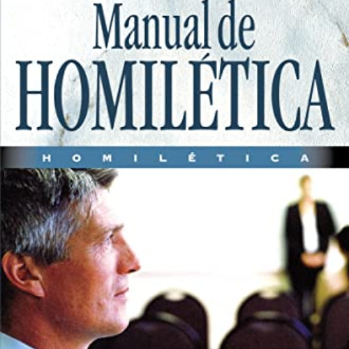 Read EBOOK 📩 Manual de homilética (Curso De Formacion Ministerial) (Spanish Edition)