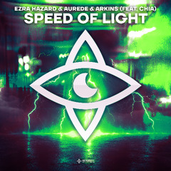Ezra Hazard & Aurede & Arkins - Speed Of Light (ft. CHIA)