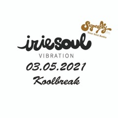 Irie Soul Vibration (03.05.2021 - Part 1) brought to you by Koolbreak Radio Superfly
