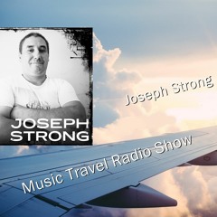 Joseph Strong - Music Travel Radio Show (2024.01.)