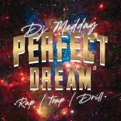 DJ MEDDAY - PERFECT DREAM°