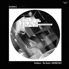 exclusive | Wickham - The Docks | MINDHELMET
