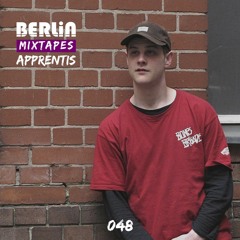 Berlin Mixtapes - Apprentis - Episode 048