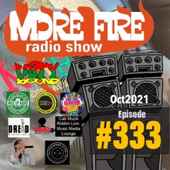 More Fire Show Ep333 Oct 8th 2021 Hosted By Crossfire From Unity Sound