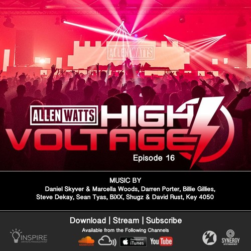 Allen Watts Presents High Voltage Radio Episode 16