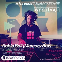 Westival x Threads - ROBIN BALL(MEMORY BOX)