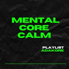 MENTAL CORE CALM