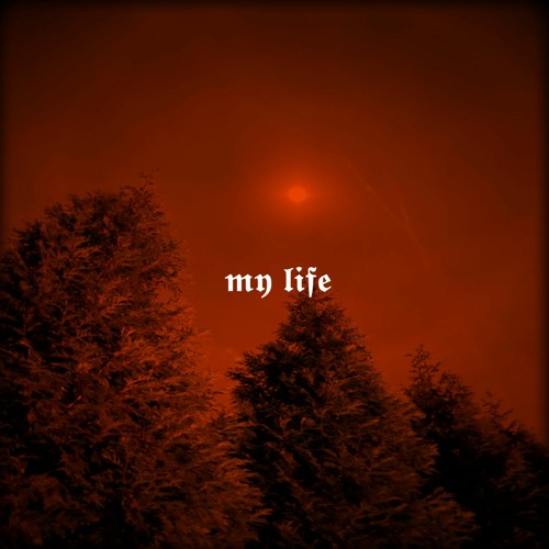 My Life (Reloaded) [Prod Dead Yami]