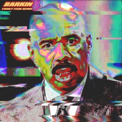 Family Feud Them (Barkin Remix)