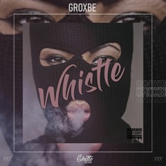 GROXBE - Whistle