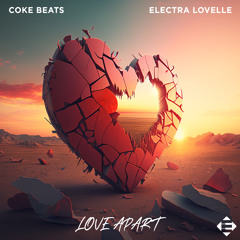 Coke Beats , Electra Lovelle - Love Apart