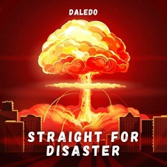 Straight For Disaster [On all streaming platforms]
