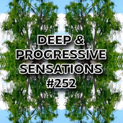 Deep & Progressive Sensations #252 | The Silent Canopy