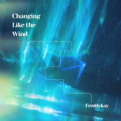 Changing Like the Wind
