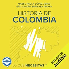 [READ] EBOOK 🖍️ Historia de Colombia: Lo que necesitas saber by  Mabel Paola López J