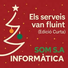 Els serveis van fluint (Edició Curta)