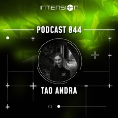 inTension Podcast 044 - Tao Andra