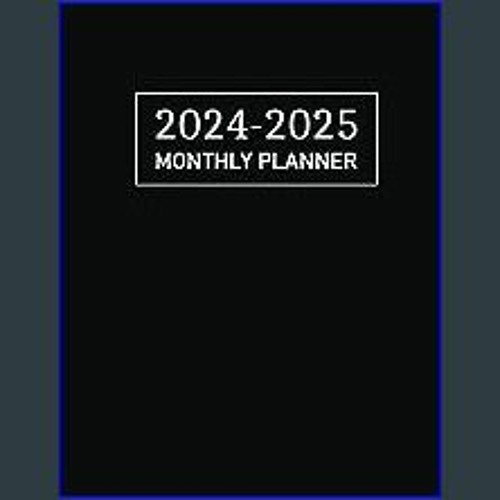 Stream *DOWNLOAD$$ ⚡ 2024-2025 Monthly Planner: Two Year Schedule