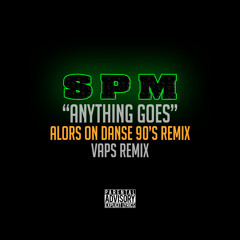 Anything Goes (Alors On Danse 90s Remix) (VAPS Remix)