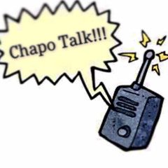 Chapo Talk