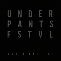 Underpants Festival Set [Melodic]