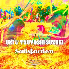 UNI & TSUYOSHI SUZUKI - SATISFACTION