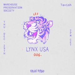 LYNX U.S.A. 006 - Warehouse Preservation Society w/ Tavish