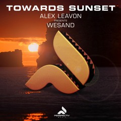 Alex Leavon Pres. Wesand - Towards Sunset
