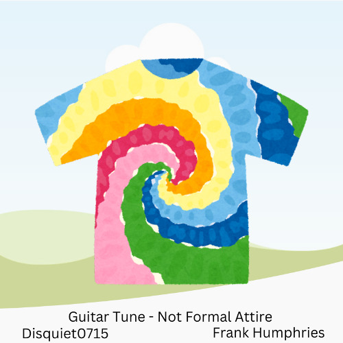 Guitar Tune-Not Formal Attire Disquiet(0715)