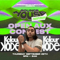 Kolour Kode | Bounce House: Gleam Music Group Takeover - Open Aux Submission