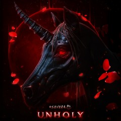 OSEVERA - UNHOLY