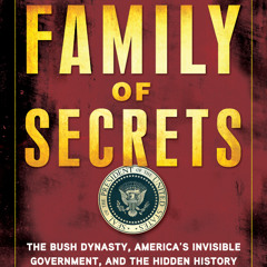 Family of Secrets - The Secret History of the Bush Dynasty