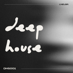 Deep House Series 001 | lnelbr