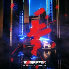 Basstripper - In The City (SDGZ Remix)
