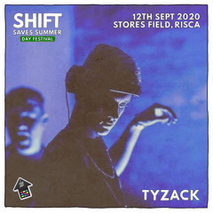 Tyzack (UK) - SHIFT: Saves Summer Promo Mix